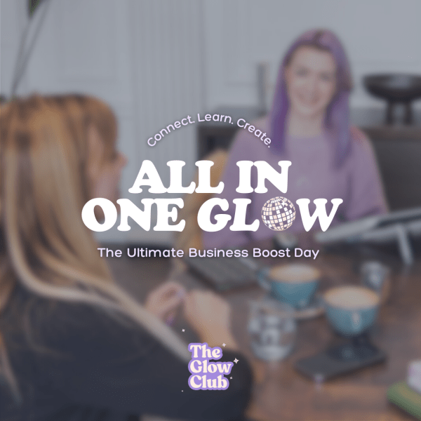 The All-In-One Glow Day - The Ultimate Business Boost Day - October