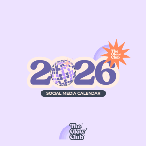 The Glow Club 2026 Social Media & Hashtag Holiday Calendar